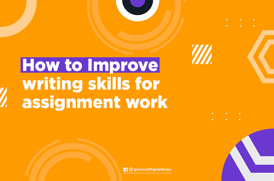 How to Improve Writing Skills for Assignment Work